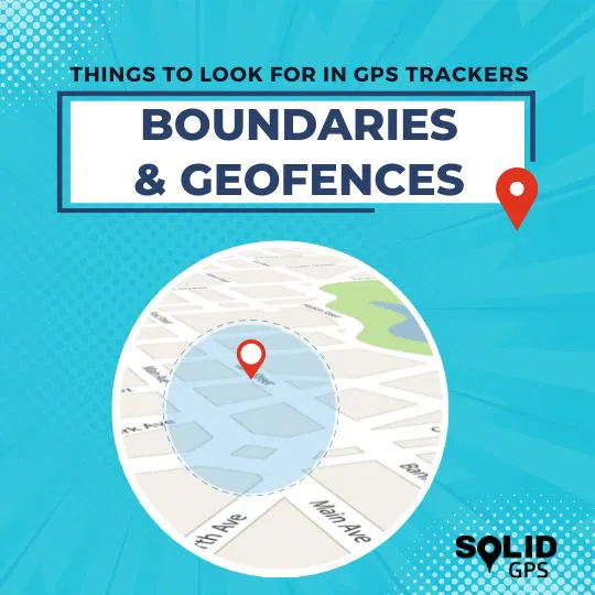 Infographic highlighting that a good GPS tracker should have boundaries and geofences