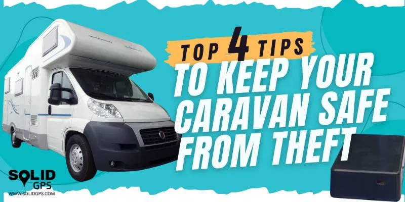 Top 4 tips to keep your caravan safe from theft featured image