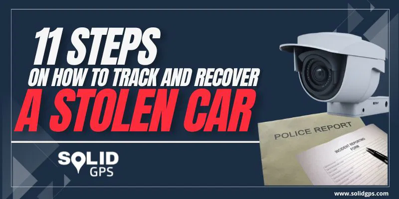 11 Steps on how to track and recover a stolen car featured image
