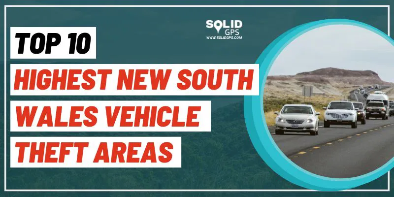 Top 10 Highest New South Wales Vehicle Theft Areas featured image