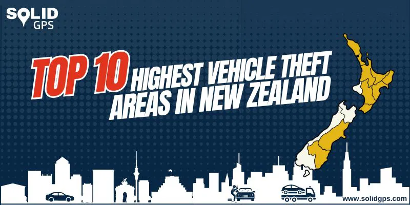 Top 10 Highest Vehicle Theft Areas in New Zealand featured image